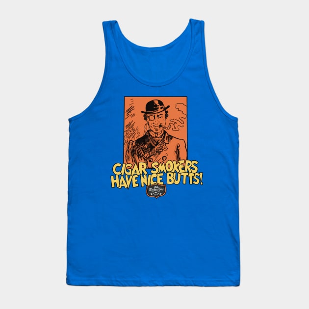 Cigar smokers have nice butts Tank Top by Frenchie Boops 